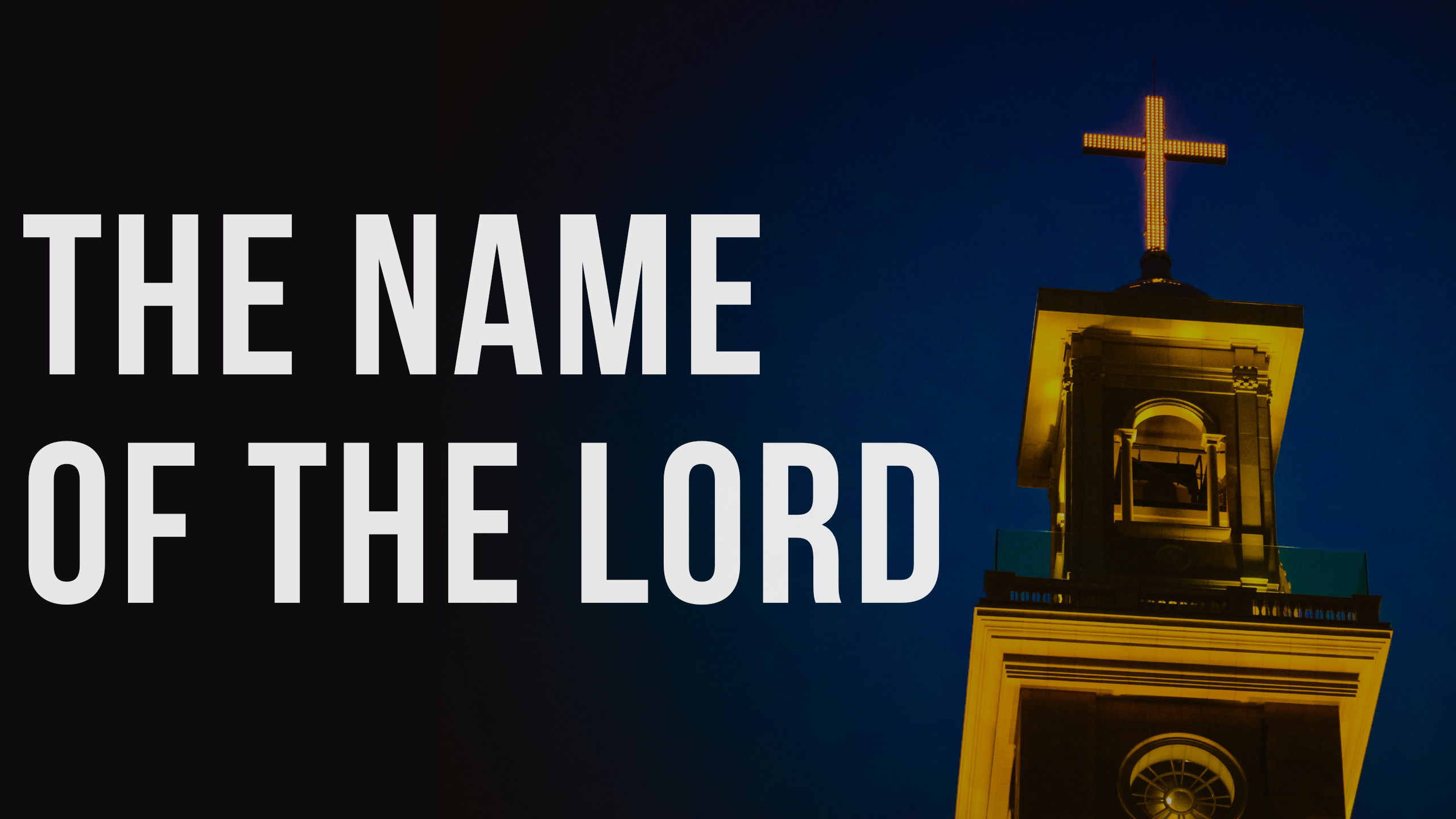 The Name of The Lord Pt. 3